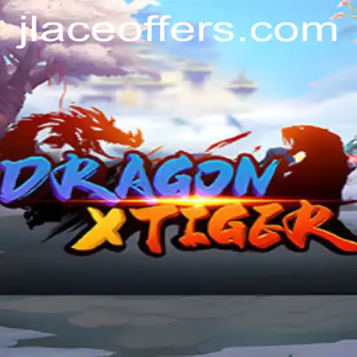 Experience the Adventure of DragonXTiger
